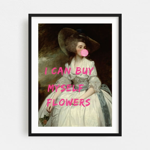 I Can Buy My Self Flowers - Photography Vintage Humor Quote Pop Art Floral Modern Art Retro Black Framed Wall Art Print 12 x 18 inches