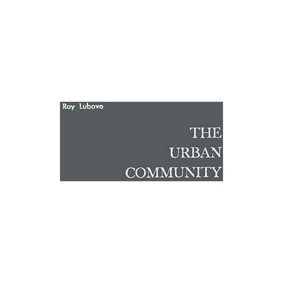 The Urban Community: Housing and Planning in the Progressive Era, (Hardcover)