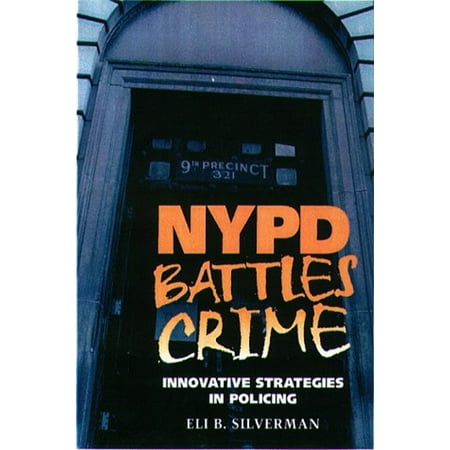 NYPD Battles Crime : Innovative Strategies in Policing, Used [Paperback]