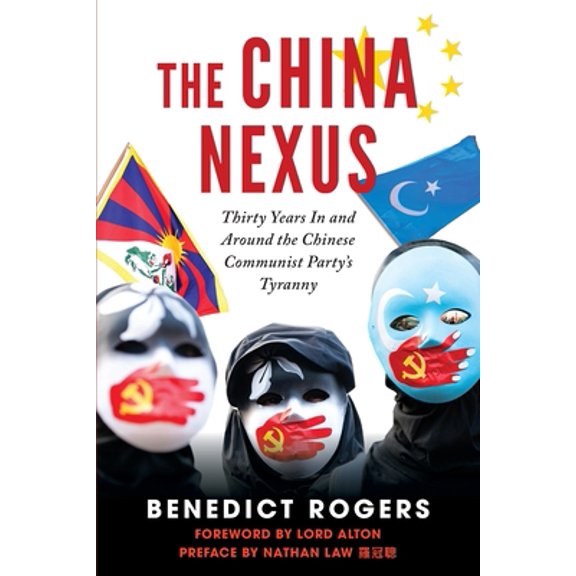 Pre-Owned The China Nexus Thirty Years in and Around the Chinese Communist Party's Tyranny (Paperback) 0888903278 9780888903273