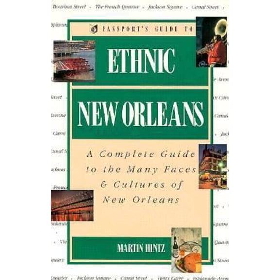 Pre-Owned Passport's Guide to Ethnic New Orleans: A Complete Guide to the Many Faces & Cultures of New Orleans (Paperback) 0844295299 9780844295299