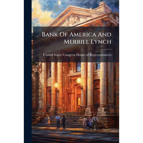 Bank Of America And Merrill Lynch, (Paperback)