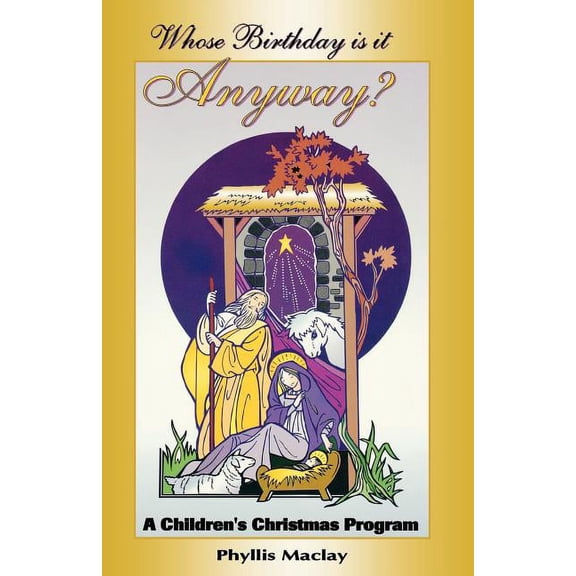 Whose Birthday Is It Anyway?: A Children's Christmas Program, (Paperback)