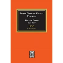 Lower Norfolk County, Virginia Wills and Deeds, 1651-1654 (Paperback)