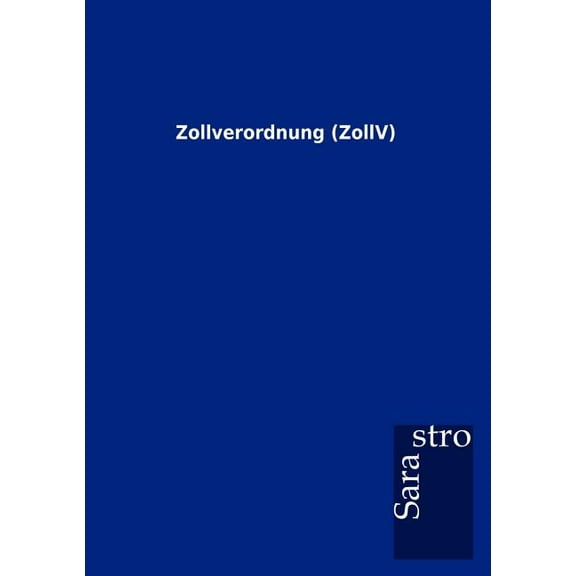Zollverordnung (ZollV) (Paperback)