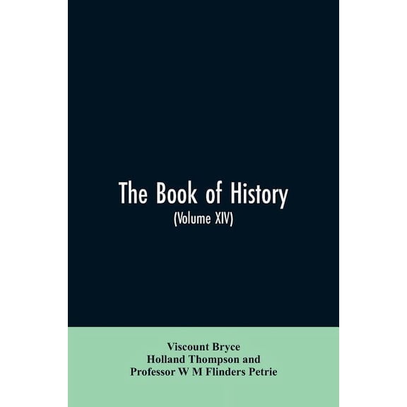 The book of history. A history of all nations from the earliest times to the present, with over 8,000 illustrations Volu, (Paperback)