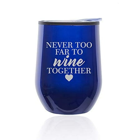 Stemless Wine Tumbler Coffee Travel Mug Glass with Lid Never To Far To Wine Together Best Friend Sister Mother Long Distance (Best Horse For Long Distance Travel)