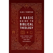 Basic Guide to Biblical Theology: Nine Themes That Unite the Old and New Testaments, (Hardcover)