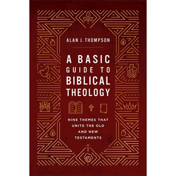 Basic Guide to Biblical Theology: Nine Themes That Unite the Old and New Testaments, (Hardcover)