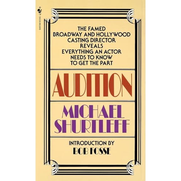 Pre-Owned Audition: Everything an Actor Needs to Know to Get the Part (Mass Market Paperback) 0553272950 9780553272956