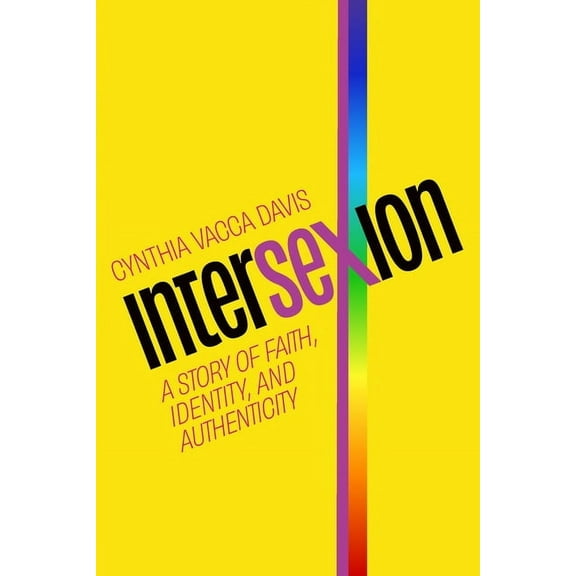 Intersexion: A Story of Faith, Identity, and Authenticity, (Paperback)