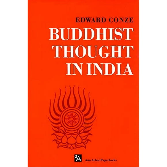 Pre-Owned Buddhist Thought in India: Three Phases of Buddhist Philosophy Ann Arbor Paperbacks , Paperback 0472061291 9780472061297 Edward Conze
