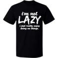 thumbnail image 2 of OXI T-Shirt - I Am Not Lazy, Basic Casual T-Shirt for Men's and Women Fleece T-Shirt Short Sleeve - Black Small, 2 of 3