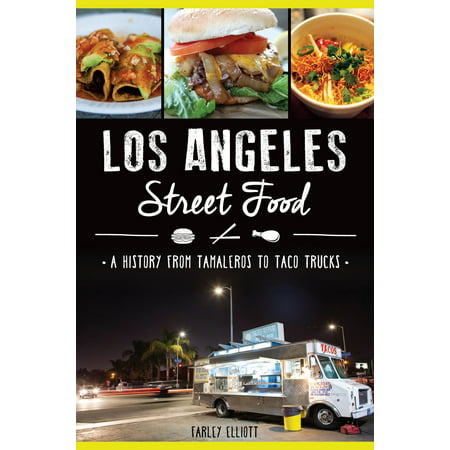 Los Angeles Street Food - eBook (Best Street Food In Los Angeles)