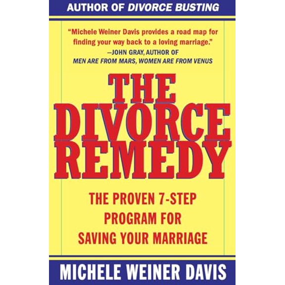 Pre-Owned The Divorce Remedy: The Proven 7 Step Program for Saving Your Marriage (Paperback) by Michele Weiner Davis