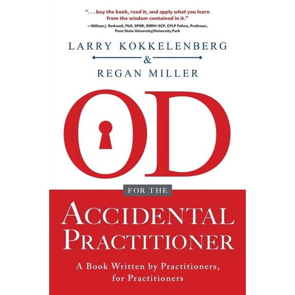 OD for the Accidental Practitioner: A Book Written by Practitioners, for Practitioners, (Paperback)