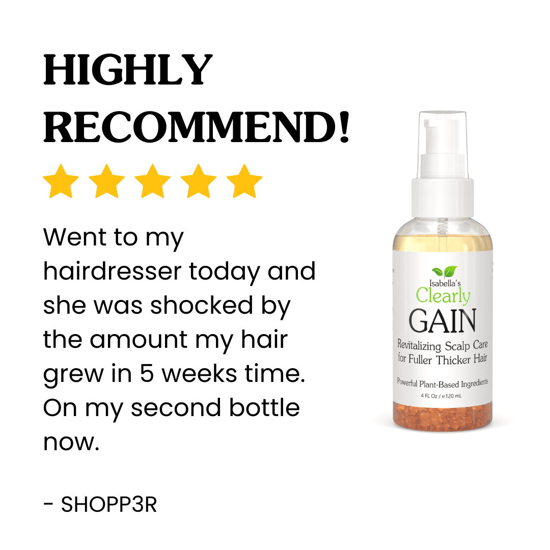Isabella's Clearly GAIN, Rejuvenating Scalp Oil for Fuller Thicker Hair with | Natural Herbal Serum with Castor, Jojoba, Clary Sage, Rosemary, Nettle Extract for Men and Women  (4 Oz)