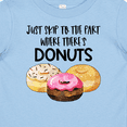 thumbnail image 4 of Inktastic Just Skip to the Part Where There's Donuts Boys or Girls Baby T-Shirt, 4 of 5