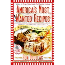 America's Most Wanted Recipes Series: America's Most Wanted Recipes : Delicious Recipes from Your Family's Favorite Restaurants (Paperback)