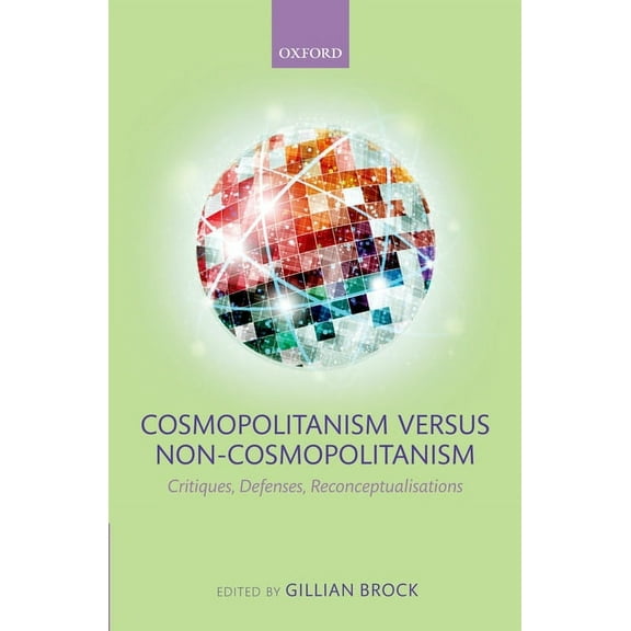 Cosmopolitanism Versus Non-Cosmopolitanism: Critiques, Defenses, Reconceptualizations, (Hardcover)