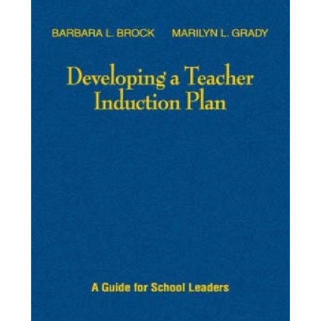 Developing a Beginning Teacher Induction Program : A Guide for School Leaders