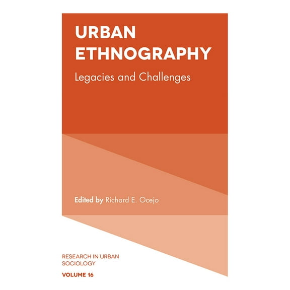 Research in Urban Sociology Urban Ethnography: Legacies and Challenges, Book 16, (Hardcover)