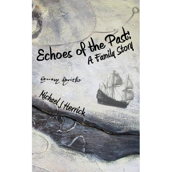 Non-Fiction Family History Echoes of the Past: A Family Story, (Hardcover)