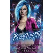 Villains & Vixens Bloodthirsty: A Dark/Steamy/Contemporary Romance, Book 1, (Hardcover)