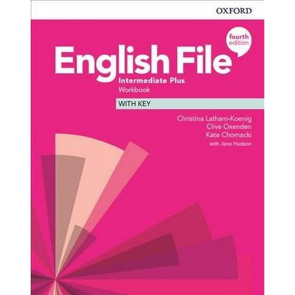 English File: Intermediate Plus: Workbook with Key (Paperback)