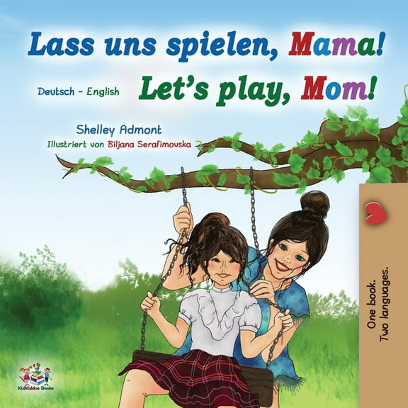 German English Bilingual Collection Let's Play, Mom! (German English Bilingual Book for Kids), (Paperback)
