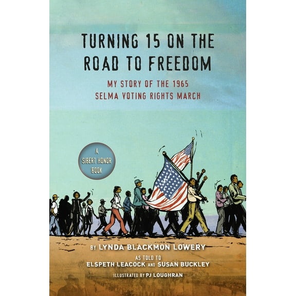Pre-Owned Turning 15 on the Road to Freedom: My Story of the 1965 Selma Voting Rights March (Paperback) 0147512166 9780147512161