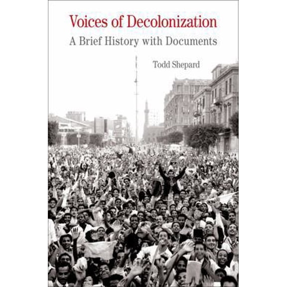 Pre-Owned Voices of Decolonization: A Brief History with Documents (Paperback) 145761815X 9781457618154