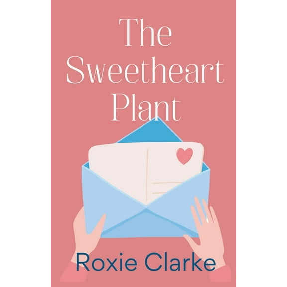 Old Town Braverton Sweet Romance The Sweetheart Plant, Book 6, (Paperback)