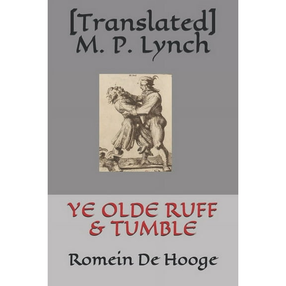 Ye Olde Ruff & Tumble: Romein De Hooge