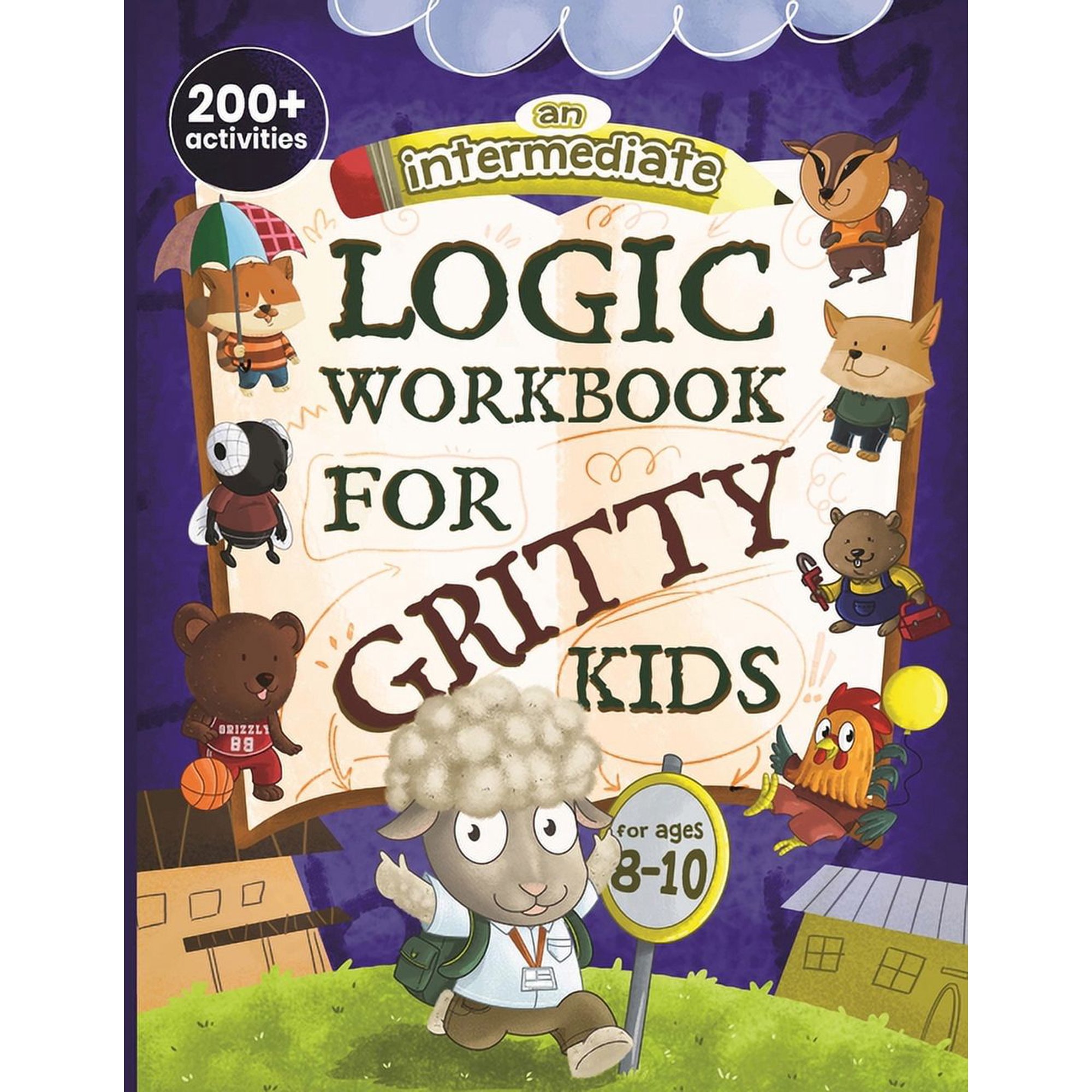 Gritty Kids An Intermediate Logic Workbook for Gritty Kids: Spatial Reasoning, Math Puzzles, Word Games, Logic Problems, Focus Activ, (Paperback)