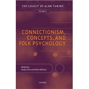Mind Association Occasional: Connectionism, Concepts, and Folk Psychology: The Legacy of Alan Turing, Volume II (Paperback)
