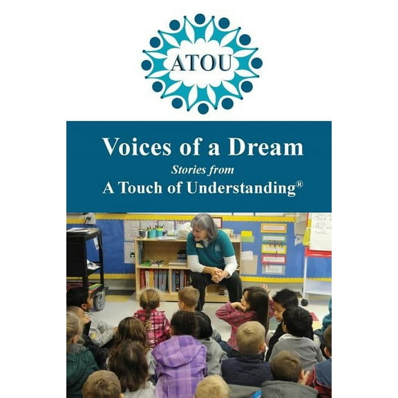 Voices of a Dream: Stories from A Touch of Understanding, (Paperback)