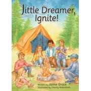 Little Dreamer, Ignite! (Hardcover)