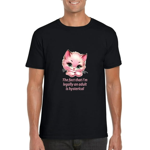 The Fact That Im Legally An Adult Is Hysterical Funny T-Shirt, for men & women, up to size 5XL