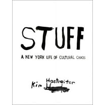 Stuff: A New York Life of Cultural Chaos, (Hardcover)
