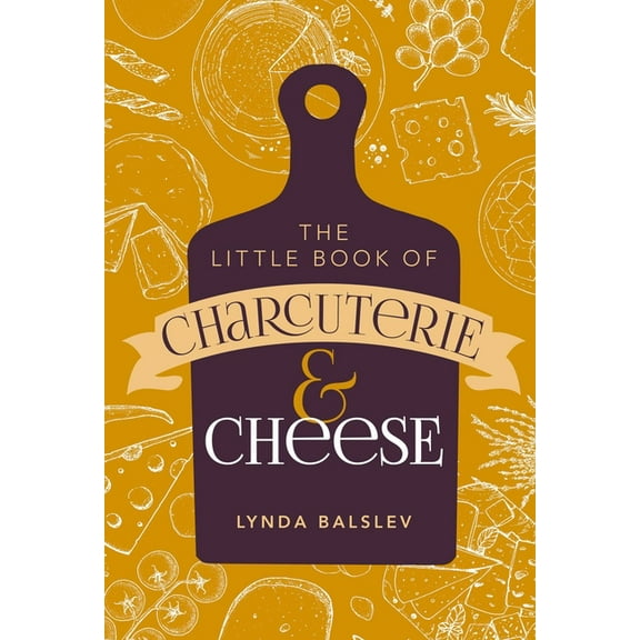 Little Book of Charcuterie and Cheese, (Hardcover)