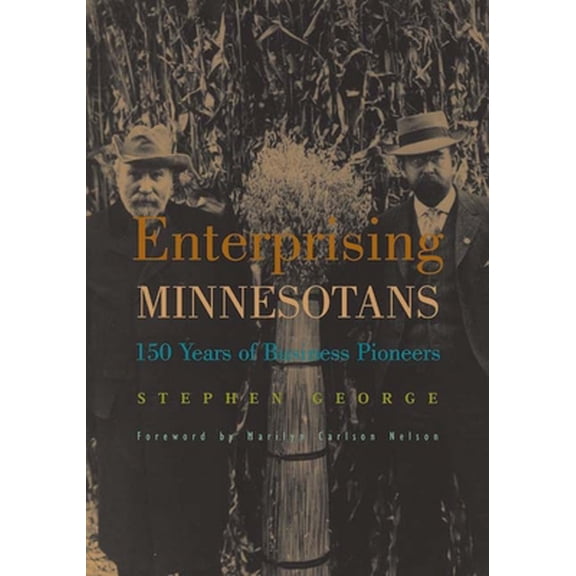 Pre-Owned Enterprising Minnesotans : 150 Years of Business Pioneers (Paperback)