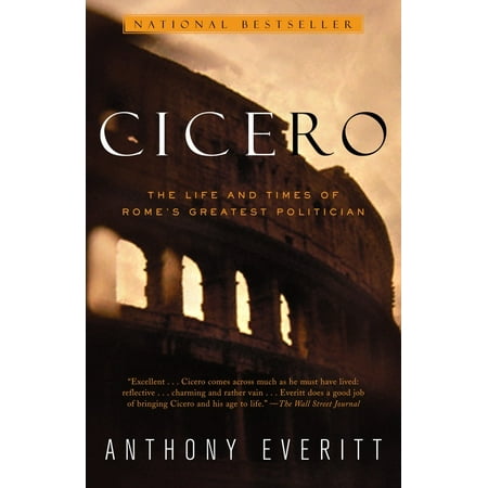 Cicero : The Life and Times of Rome's Greatest