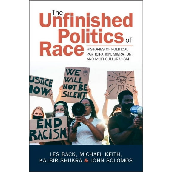 The Unfinished Politics of Race, (Paperback)