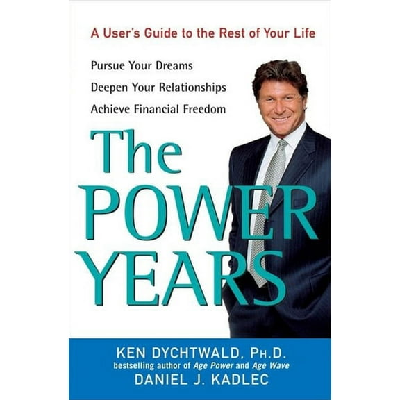 The Power Years: A User's Guide to the Rest of Your Life, (Hardcover)