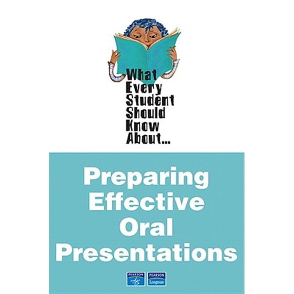 Pre-Owned What Every Student Should Know about Preparing Effective Oral Presentations (Paperback) 0205505457 9780205505456
