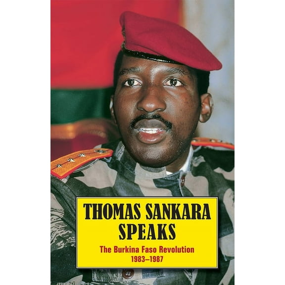 Thomas Sankara Speaks: The Burkina Faso Revolution 1983-1987, (Paperback)