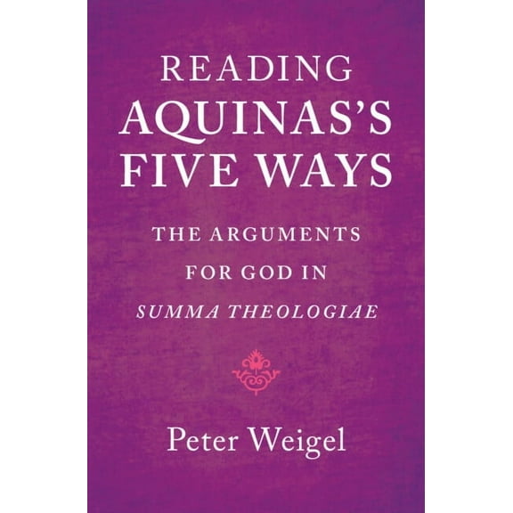 Reading Aquinas's Five Ways, (Hardcover)