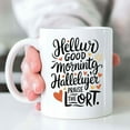 thumbnail image 2 of Funny Gift Madea Quotes Inspirational Funny Quotes Christian Hellur Hallelujer Good Mornting Praise the Lort Custom Size 11 Oz White Ceramic Coffee Mug 059475, 2 of 7