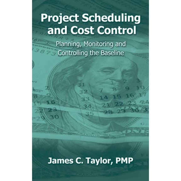Pre-Owned Project Scheduling and Cost Control: Planning, Monitoring and Controlling the Baseline (Hardcover) 1932159118 9781932159110